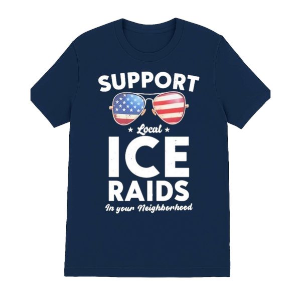 Carl Higbie Wearing Support Local Ice Raids In Your Neighborhood Shirt