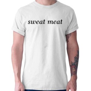 Joe Wearing Sweat Meat Shirt