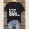 Mothers Fathers Dreamers No Crimimals V-Neck T-Shirt