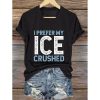 Retro I Prefer My Ice Crushed V-Neck T-Shirt