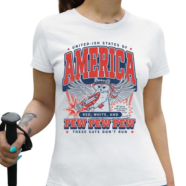United Ish States Of America Red White And Pew Pew Pew These Cats Dont Run Max Shirt