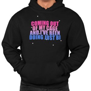 Coming Out Of My Cage And Ive Been Doing Just Bi Shirt