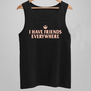 Tony Gilroy I Have Friends Everywhere Shirt