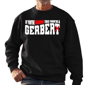 Youre Reading This Youre A Gerber Shirt
