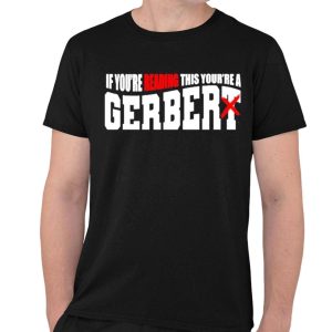 Youre Reading This Youre A Gerber Shirt