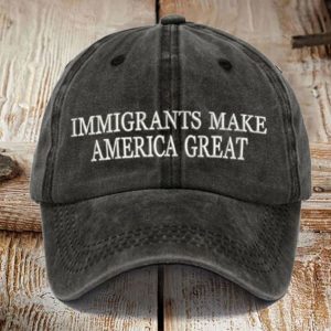 Immigrants Make America Great Print Cap