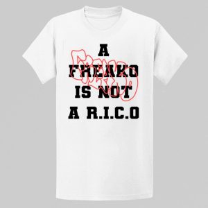 A Freako Is Not A Rico Shirt