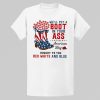Boot in Your Ass American Way Shirt