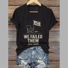Camp Mystic We Failed Them July 2025 V-Neck T-Shirt