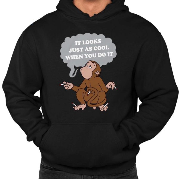 It Looks Just As Cool When You Do It Monkey Shirt