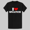 Murphys Diesel I Love Snatch Shirt