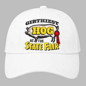 Girthiest Hog At The State Fair Hat
