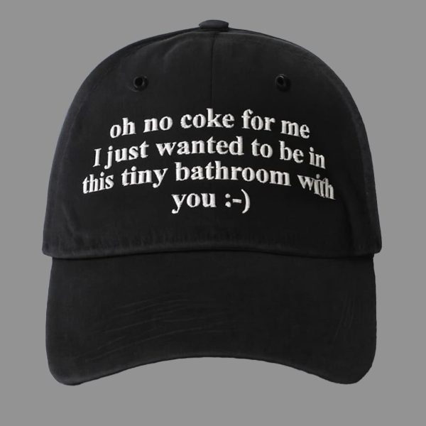 Oh No Coke For Me Hat