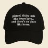 Pierced Titties Taste Like House Keys Hat
