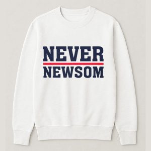 Never Newsom Shirt 2025