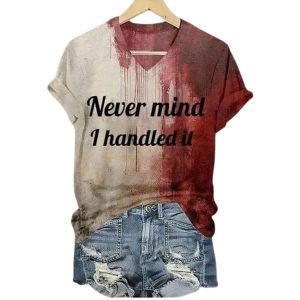 Never Mind I Handled It Bloody Halloween Shirt1