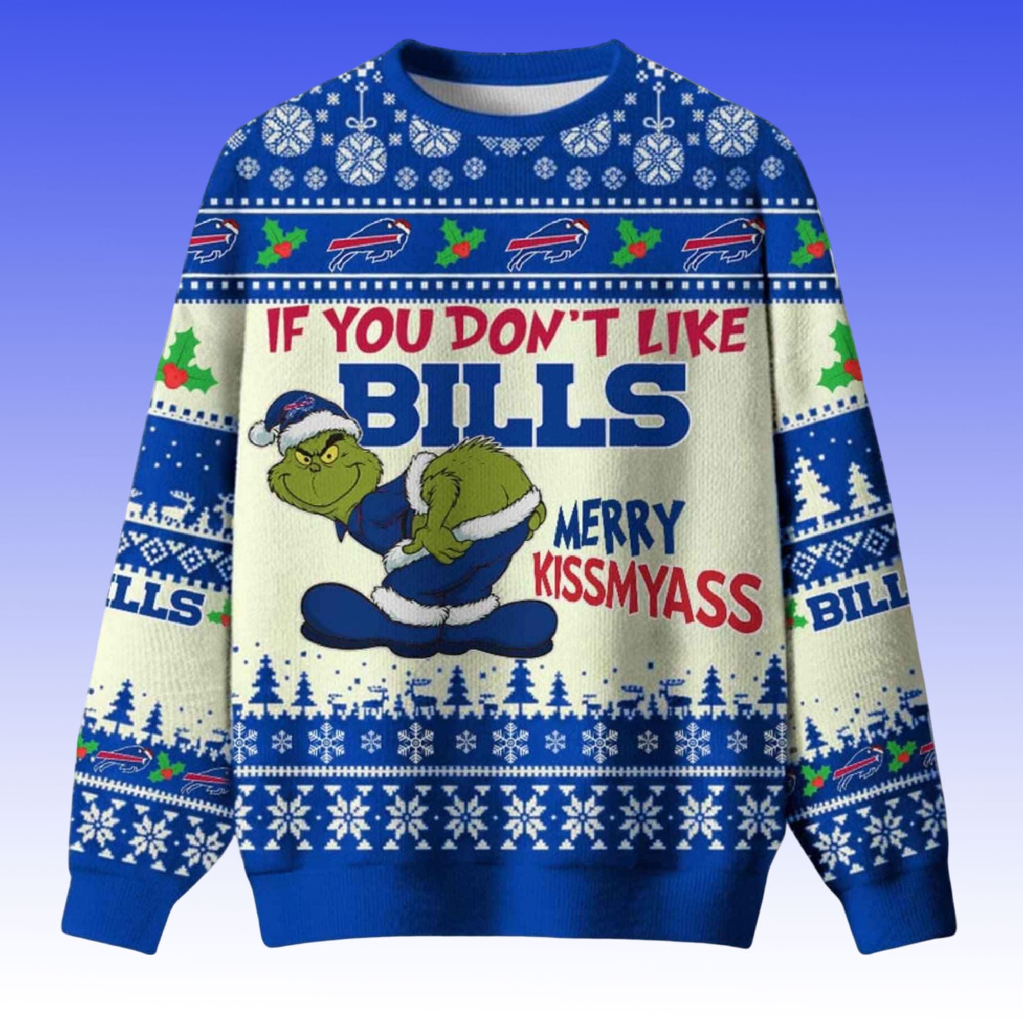 Grnch If You Dont Like Bills Merry Kissmyass Ugly Christmas Sweater Grnch If You Dont Like Bills Merry Kissmyass Ugly Christmas Sweater