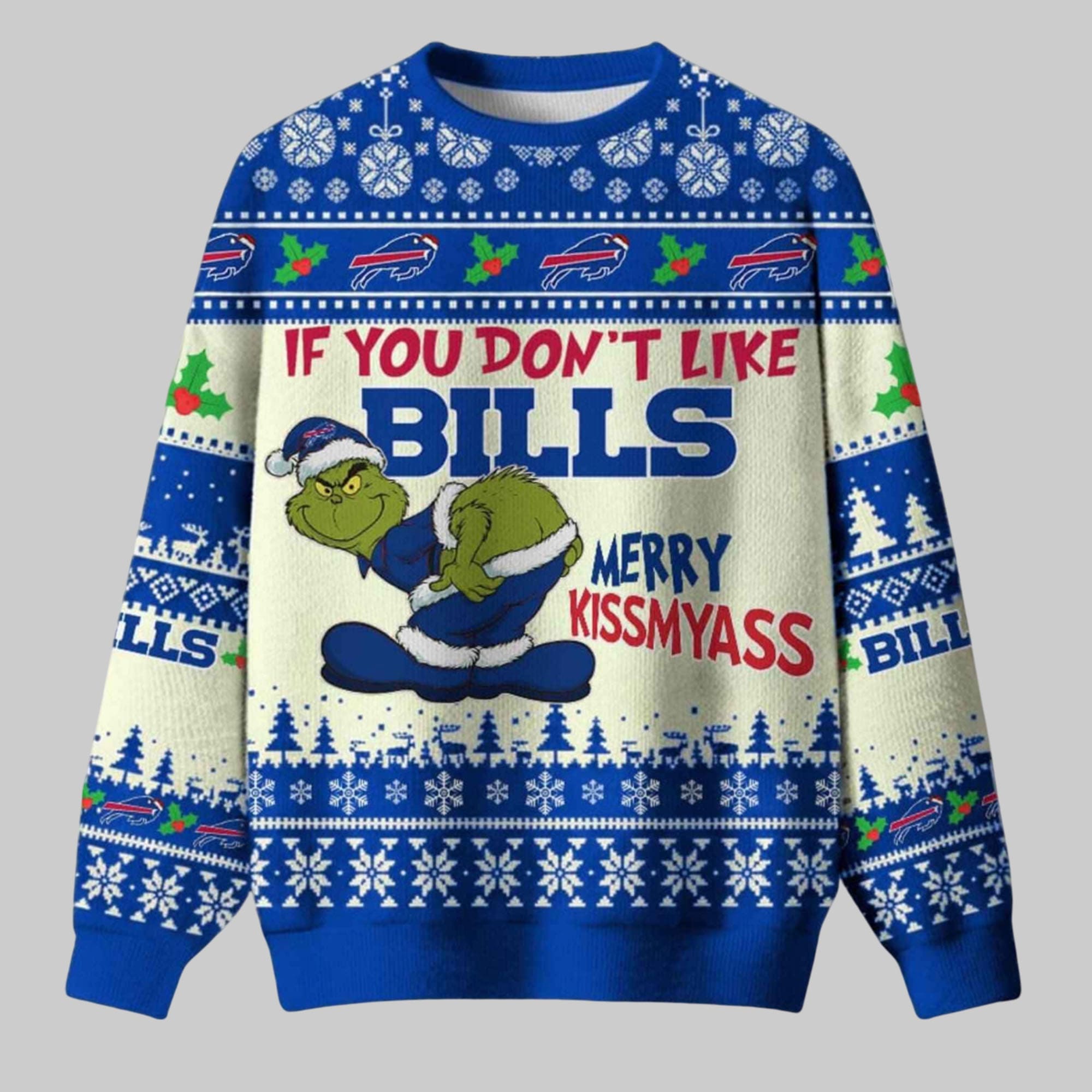 Grnch If You Don’t Like Bills Merry Kissmyass Ugly Christmas Sweater Grnch If You Don’t Like Bills Merry Kissmyass Ugly Christmas Sweater