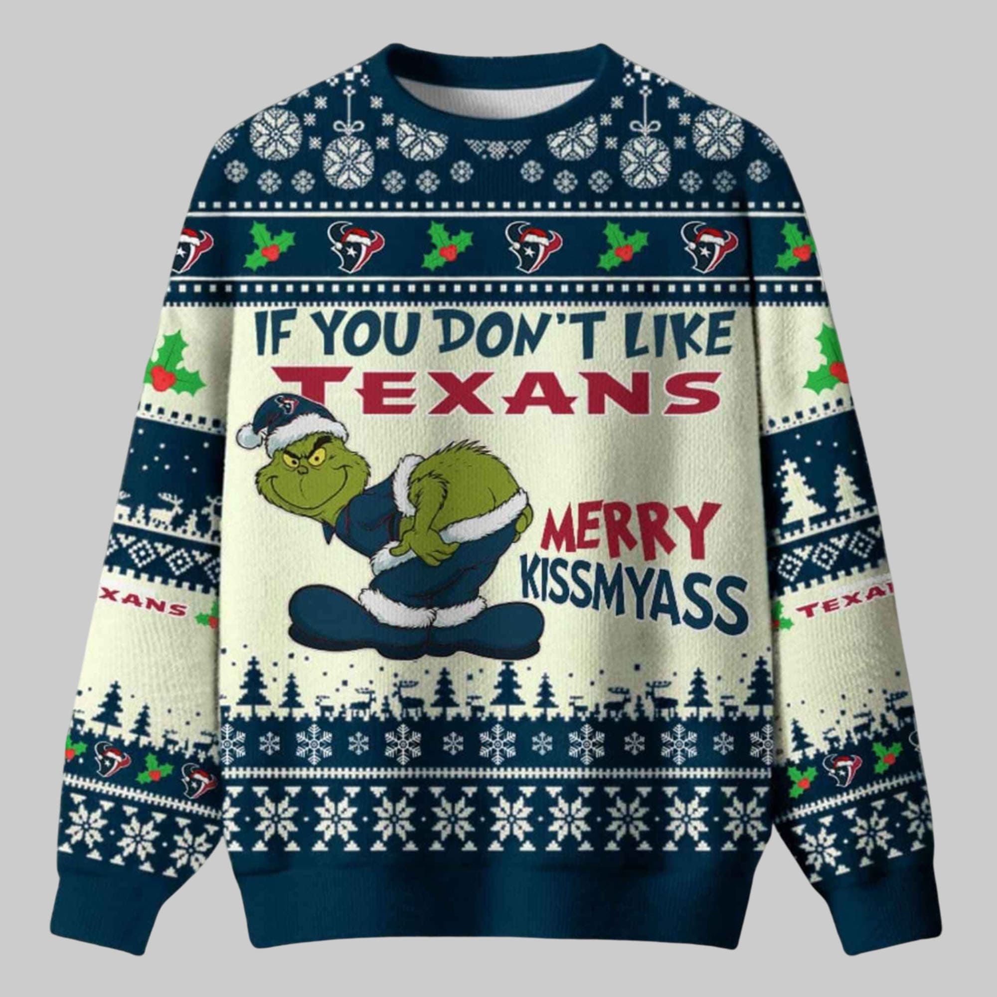 Grnch If You Don’t Like Texans Merry Kissmyass Ugly Christmas Sweater Grnch If You Don’t Like Texans Merry Kissmyass Ugly Christmas Sweater