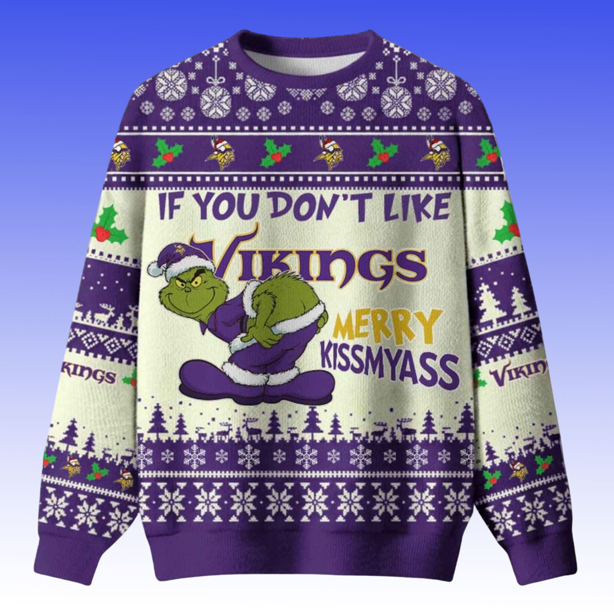 Grnch If You Dont Like Vikings Merry Kissmyass Ugly Christmas Sweater Grnch If You Dont Like Vikings Merry Kissmyass Ugly Christmas Sweater